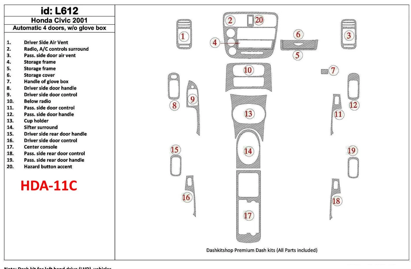 Honda Civic 2001-2001 Automatic Gearbox, 4 Doors, Without glowe-box, 20 Parts set Cruscotto BD Rivestimenti interni