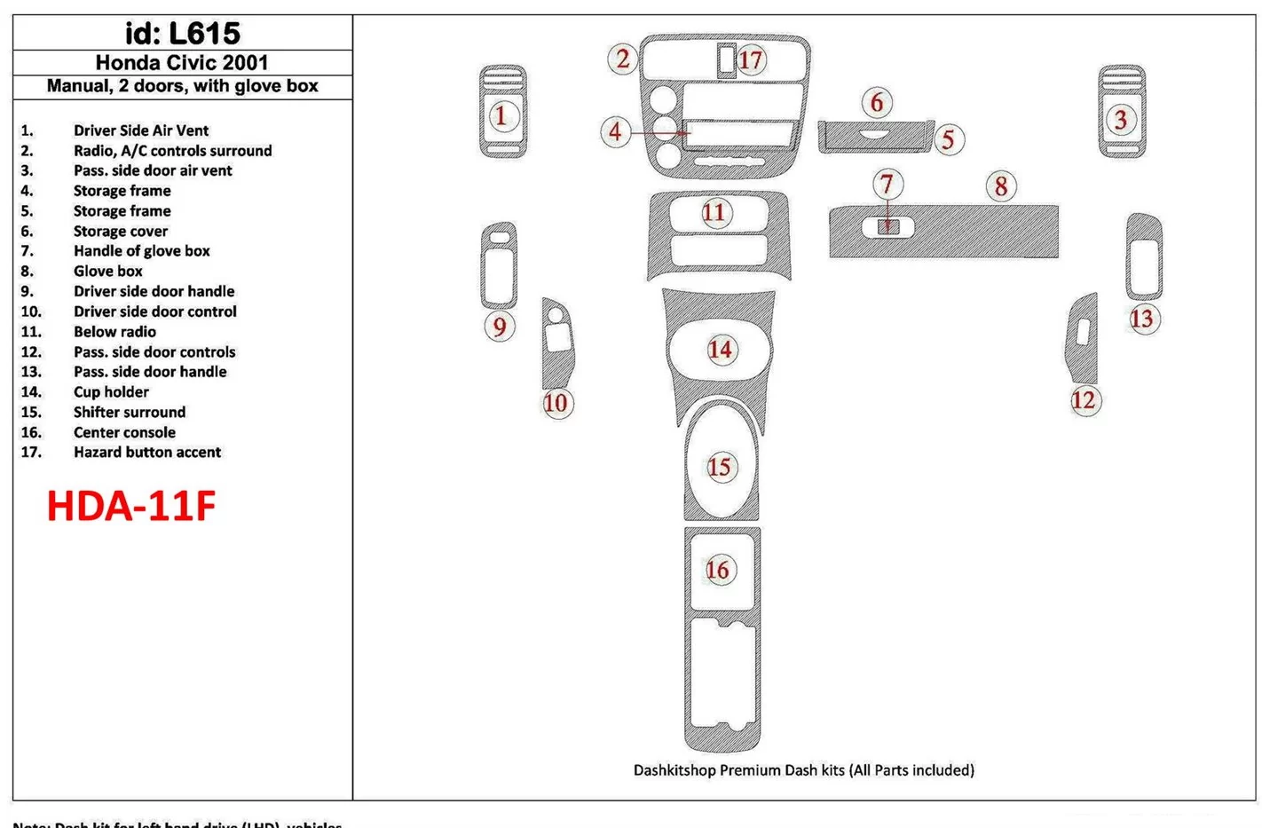 Honda Civic 2001-2001 boîte manuellebox, 2 Des portes, Avec lueur-boîte, 17 Parts set BD Kit la décoration du tableau de bord - 