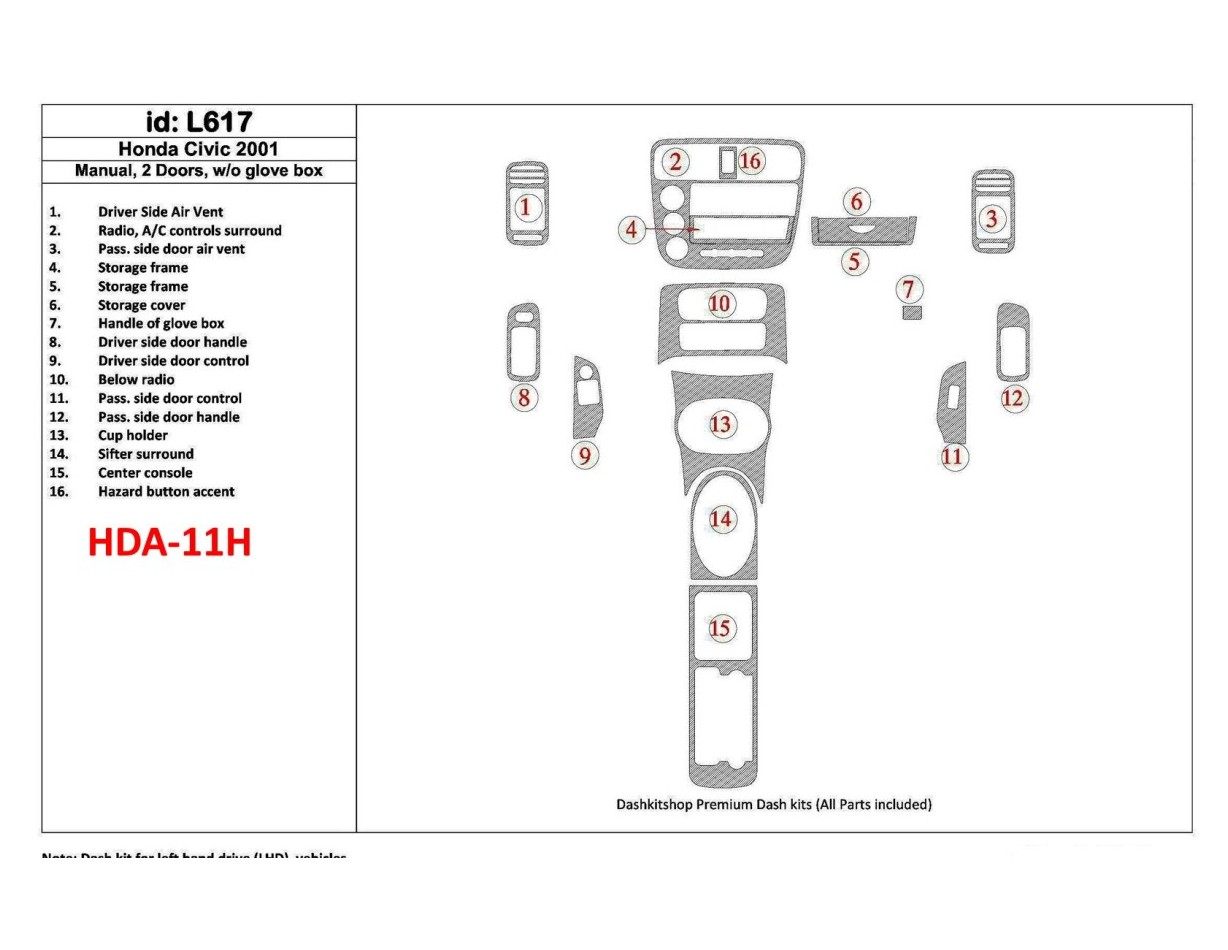 Honda Civic 2001-2001 Manual Gearbox, 2 Doors, Without glowe-box, 16 Parts set Cruscotto BD Rivestimenti interni