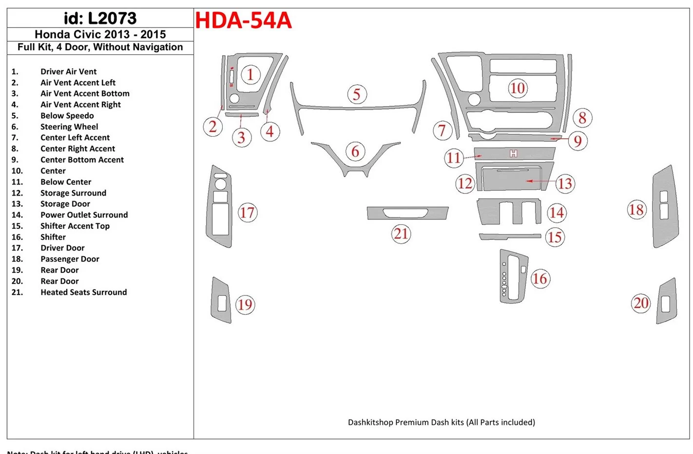 Honda Civic 2013-UP Ensemble Complet, 4 Des portes, Sans NAVI BD Kit la décoration du tableau de bord - 1 - habillage decor de t