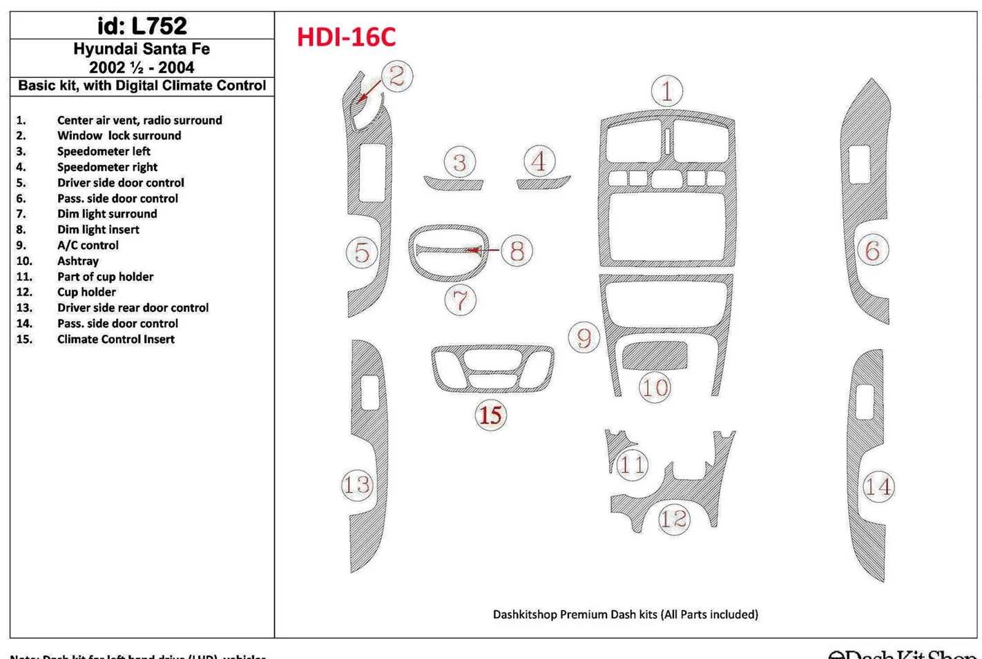 Hyundai Santa Fe 2002-2004 Basic Set, With Automatic Climate Control, 16 Parts set Cruscotto BD Rivestimenti interni