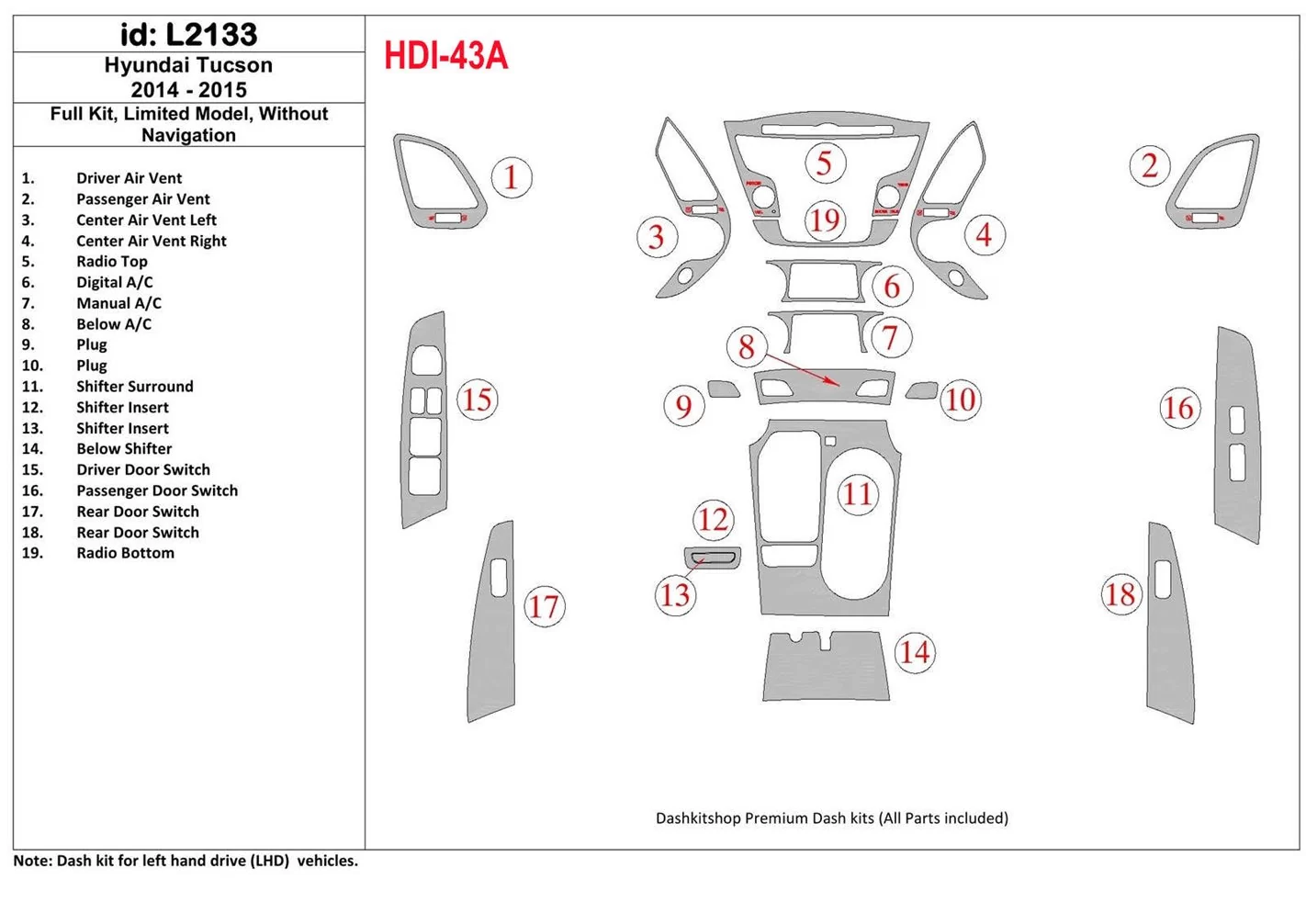 Hyundai Tucson 2014-2015 Ensemble Complet, Sans NAVI, GLS Model BD Kit la décoration du tableau de bord - 1 - habillage decor de