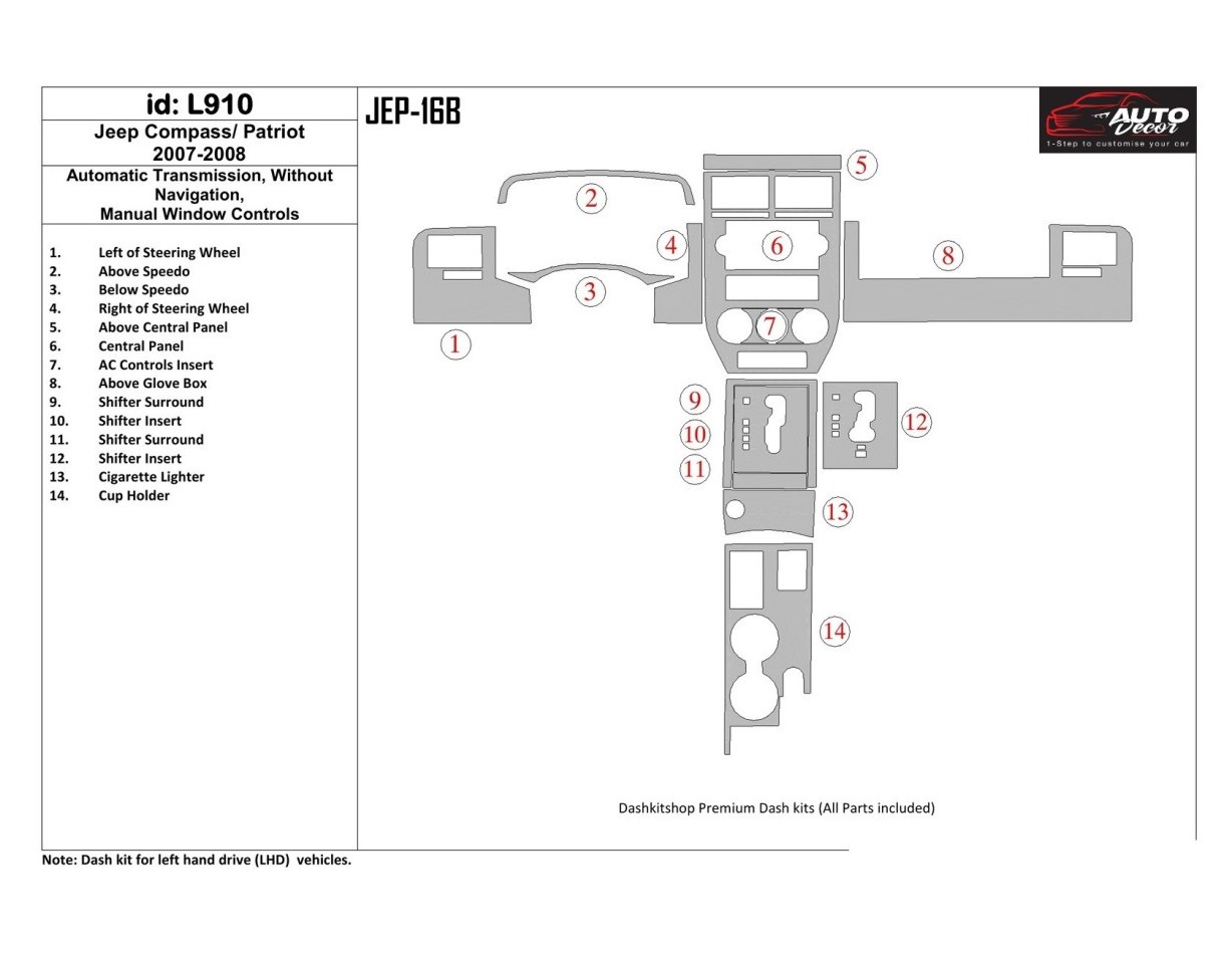 Jeep Compass 2007-2008 Automatic Gear, Without NAVI, Manual Gearbox Window Controls BD Interieur Dashboard Bekleding Volhouder