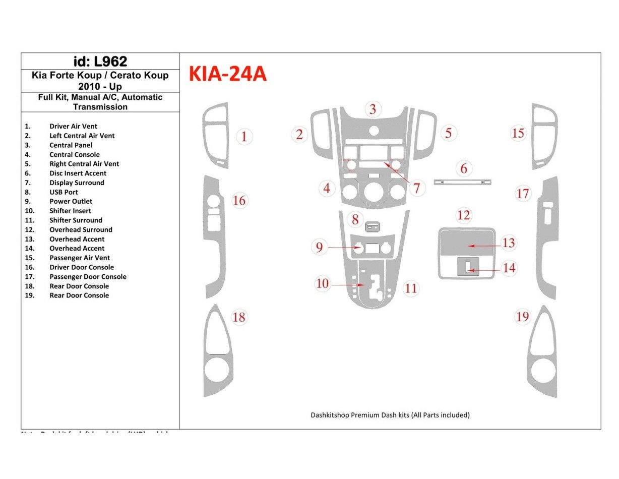 KIA Cerato Koup 2010-UP Ensemble Complet, boîte manuellebox AC, Boîte automatique BD Kit la décoration du tableau de bord - 1 - 