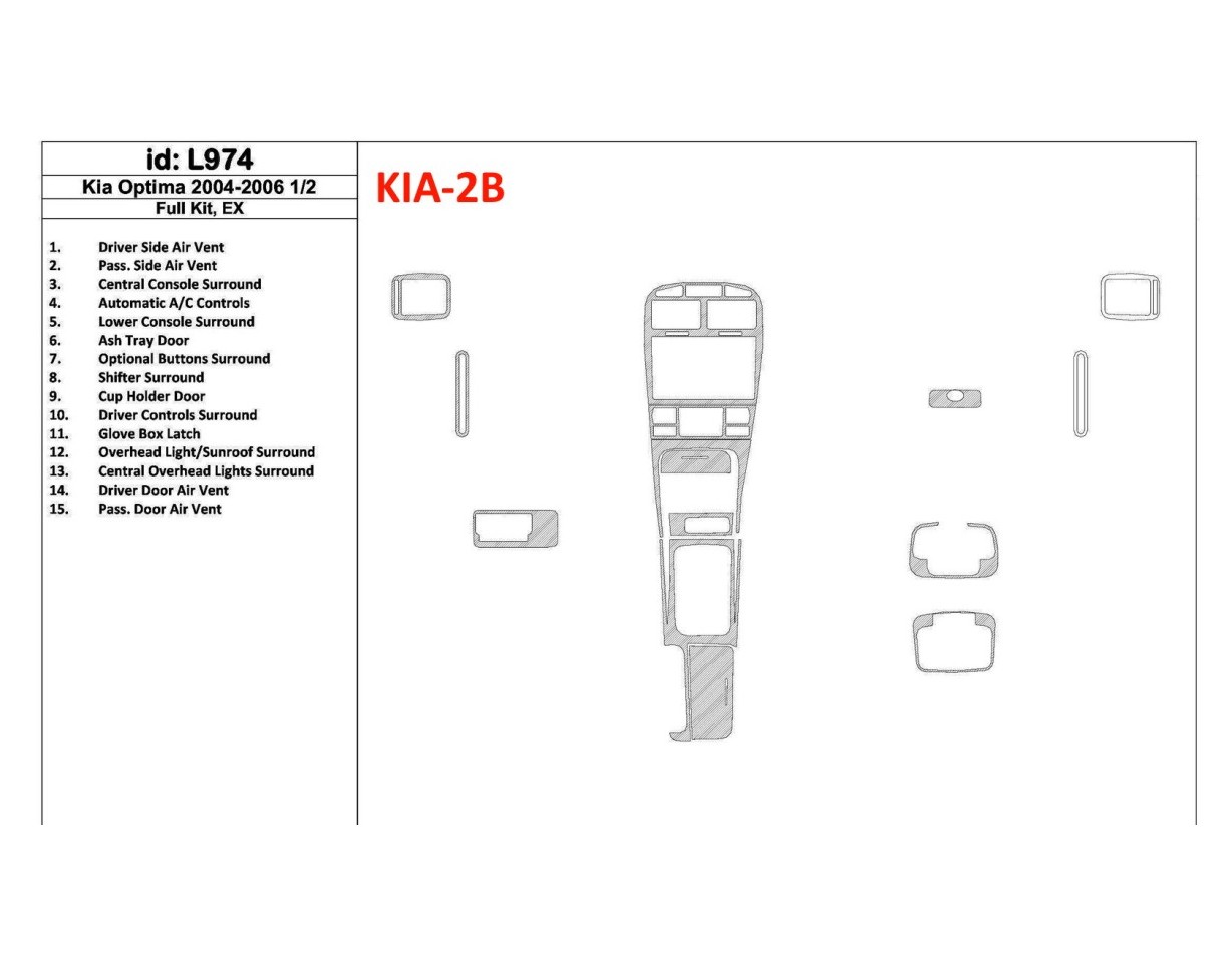 KIA Optima 2004-2006 Voll Satz, EX, Years: 2004-2006 1/2 BD innenausstattung armaturendekor cockpit dekor - 1- Cockpit Dekor Inn