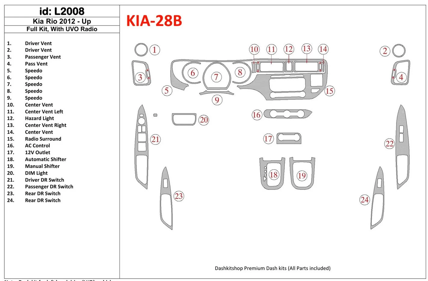 Kia Rio 2012-UP Full Set, With UVO Radio BD Interieur Dashboard Bekleding Volhouder