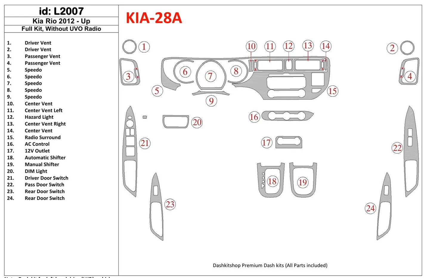 Kia Rio 2012-UP Full Set, Without UVO Radio Interior BD Dash Trim Kit