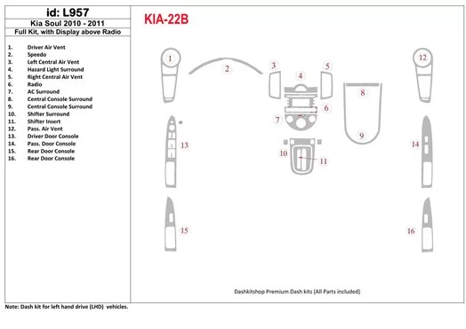 KIA Soul 2010-UP Full Set, With Display above Radio BD Interieur Dashboard Bekleding Volhouder