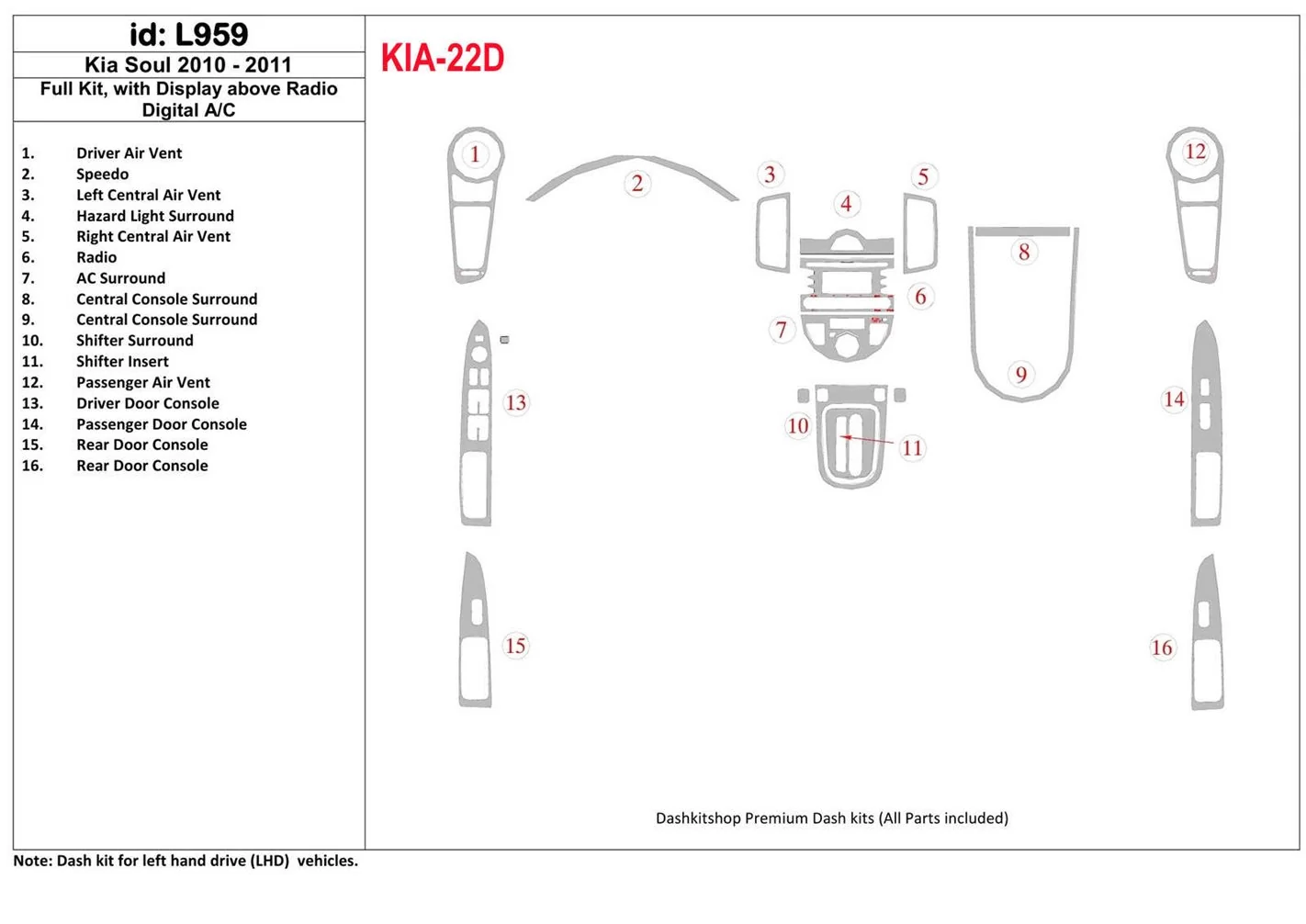 KIA Soul 2010-UP Full Set, With Display above Radio, Automatic AC BD Interieur Dashboard Bekleding Volhouder