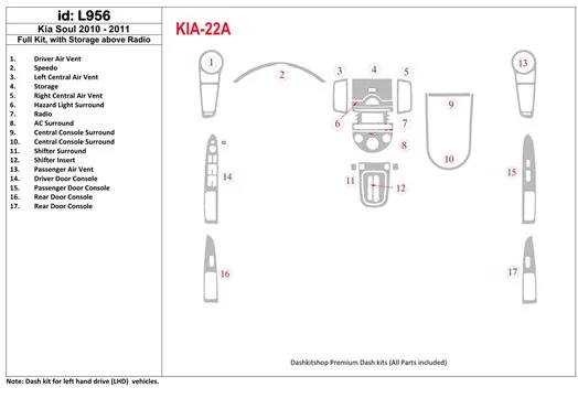 KIA Soul 2010-UP Full Set, With Storage above Radio BD Interieur Dashboard Bekleding Volhouder