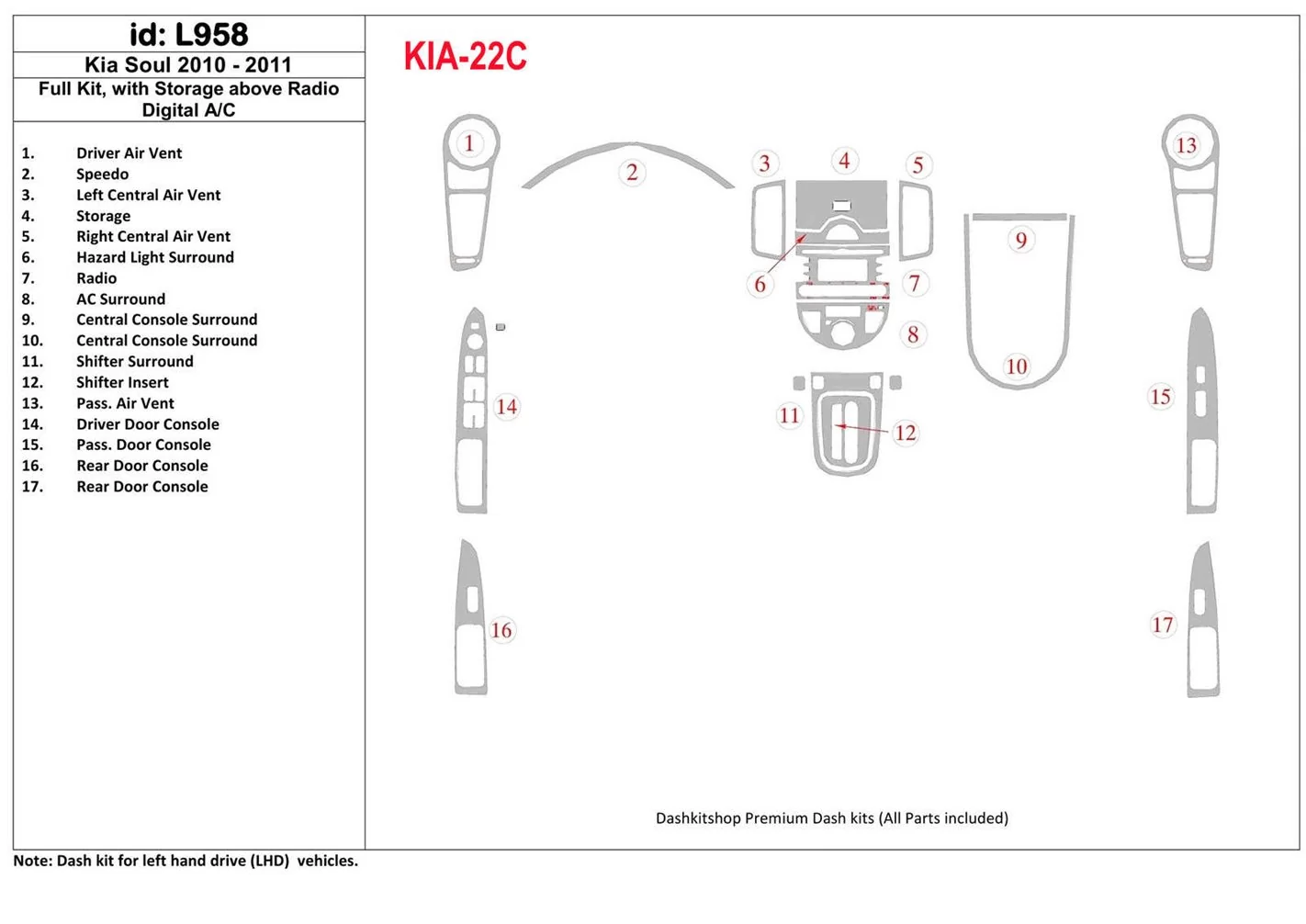 KIA Soul 2010-UP Ensemble Complet, Avec Storage above Radio, Automatic AC BD Kit la décoration du tableau de bord - 1 - habillag