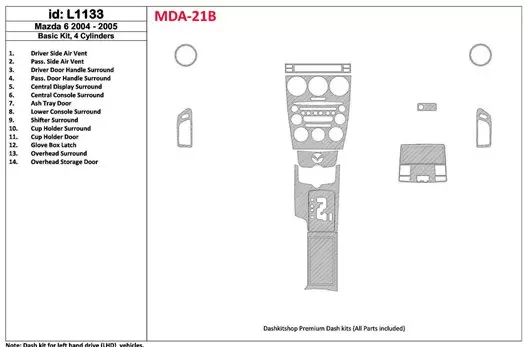 Mazda Mazda6 2004-2005 Paquet de base, 4 Cylinders BD Kit la décoration du tableau de bord - 1 - habillage decor de tableau de b