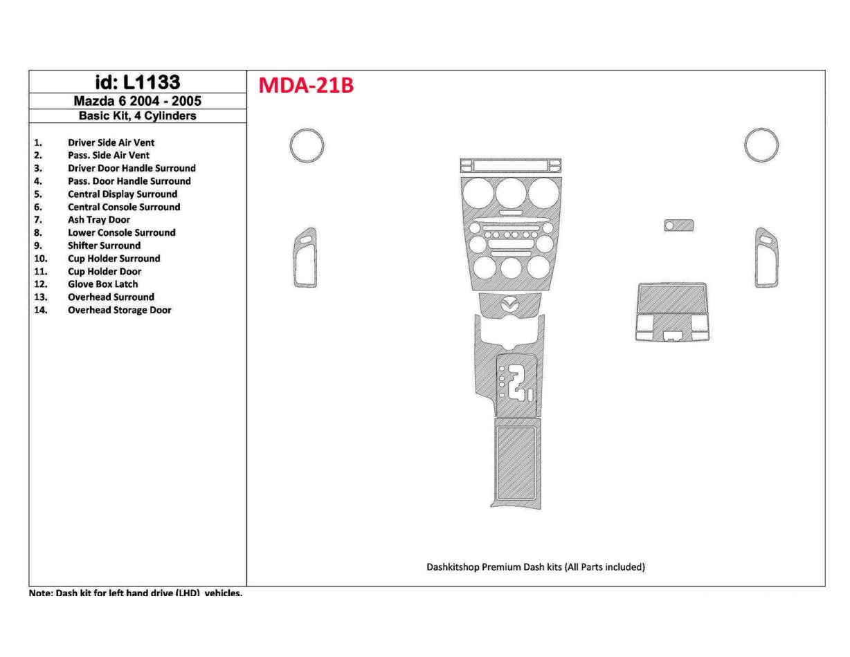 Mazda Mazda6 2004-2005 Basic Set, 4 Cylinders Interior BD Dash Trim Kit