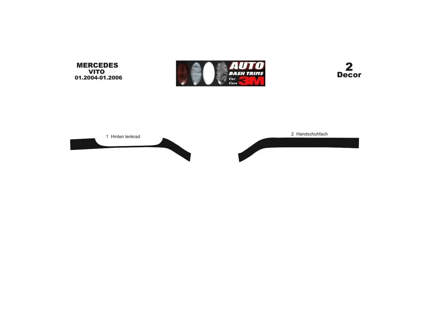 Mercedes Vito W639 01.2006 Kit Rivestimento Cruscotto all'interno del veicolo Cruscotti personalizzati 3-Decori