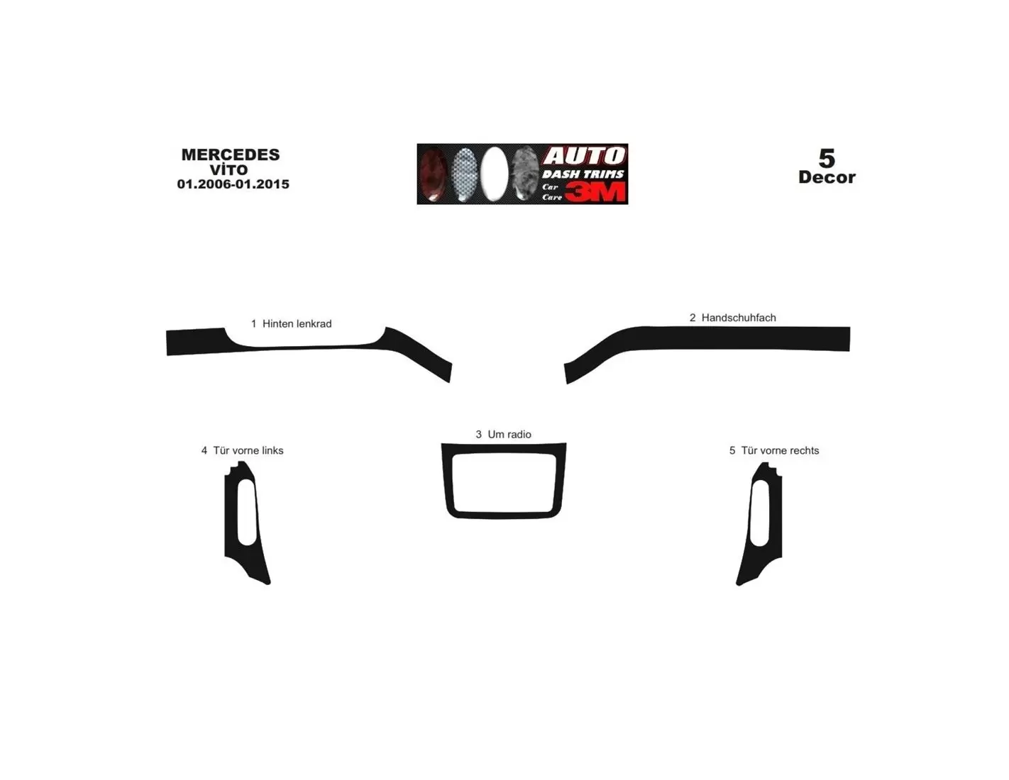 Mercedes Vito W639 2006-2015 Kit la décoration du tableau de bord 5-Pièce - 1 - habillage decor de tableau de bord