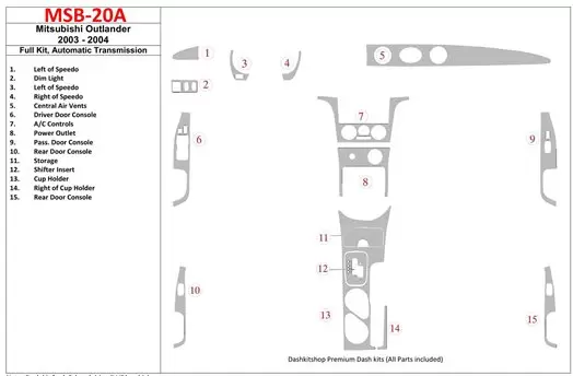 Mitsubishi Outlander 2003-2004 Full Set, Automatic Gear Cruscotto BD Rivestimenti interni