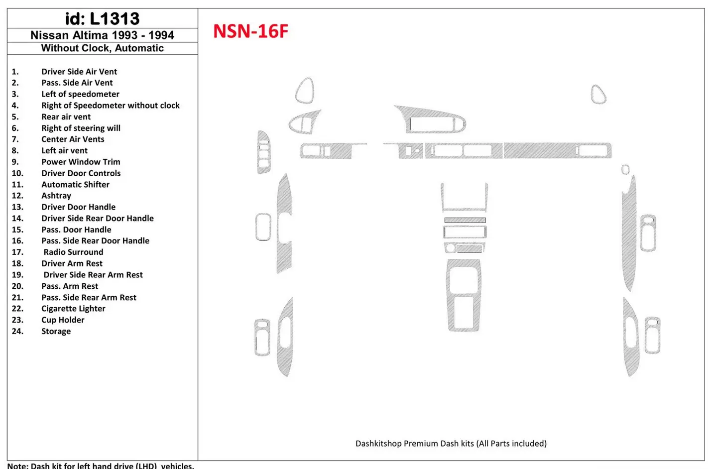 Nissan Altima 1993-1993 Automatic Gearbox, Without watches, Without OEM, 23 Parts set BD Interieur Dashboard Bekleding Volhouder