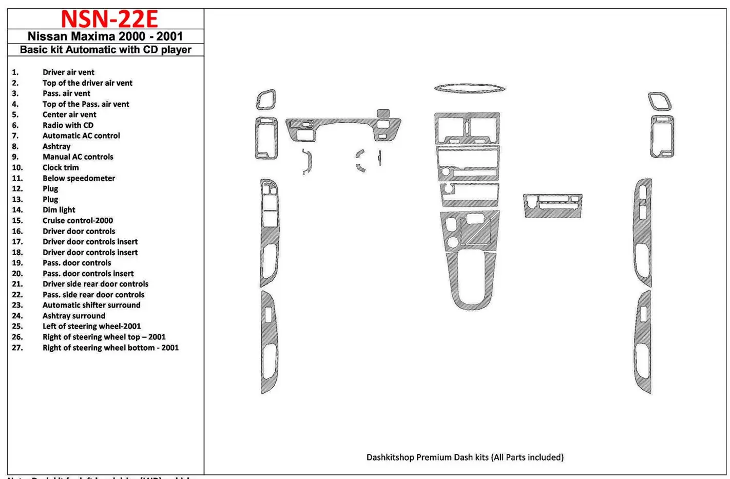 Nissan Maxima 2000-2001 Basic Set, Automatic Gearbox, Radio With CD Player, 27 Parts set Cruscotto BD Rivestimenti interni