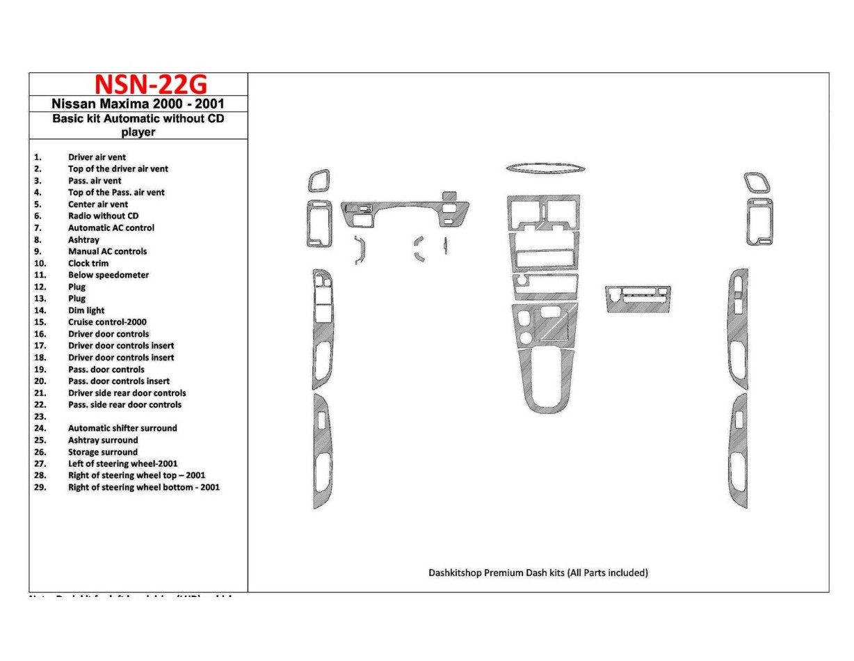 Nissan Maxima 2000-2001 Paquet de base, Boîte automatique, Radio Sans CD Player, 28 Parts set BD Décoration de tableau de bor - 