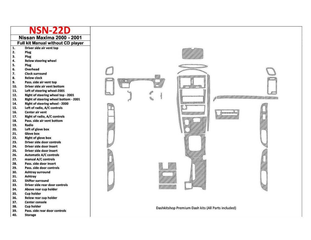 Nissan Maxima 2000-2001 Full Set, Manual Gearbox, Radio Without CD Player, 40 Parts set Cruscotto BD Rivestimenti interni