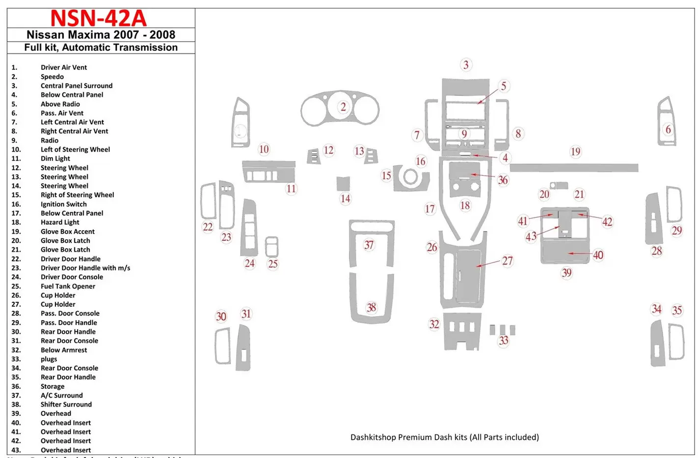 Nissan Maxima 2007-2008 Full Set, Automatic Gear BD Interieur Dashboard Bekleding Volhouder