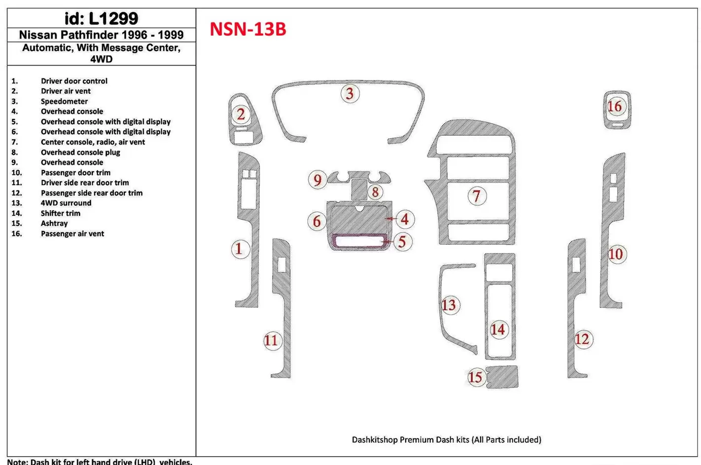 Nissan Pathfinder 1996-1999 Automatic Gearbox, With Message Center, 4WD, 16 Parts set Cruscotto BD Rivestimenti interni