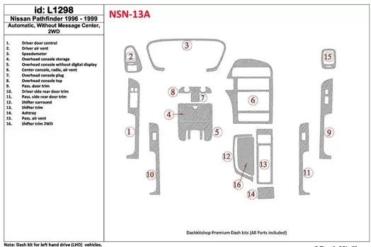 Nissan Pathfinder 1996-1999 Automatic Gearbox, Without Message Center, 2WD, 16 Parts set BD Interieur Dashboard Bekleding Volhou