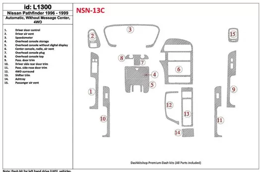 Nissan Pathfinder 1996-1999 Automatic Gearbox, Without Message Center, 4WD, 15 Parts set Cruscotto BD Rivestimenti interni