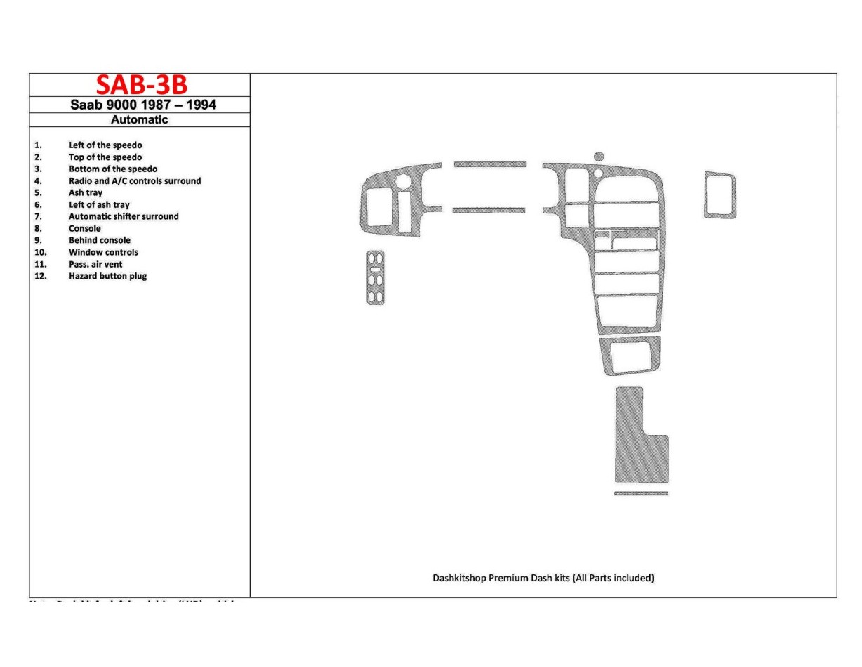 Saab 9000 1987-1994 Manual Gearbox, 12 Parts set Cruscotto BD Rivestimenti interni