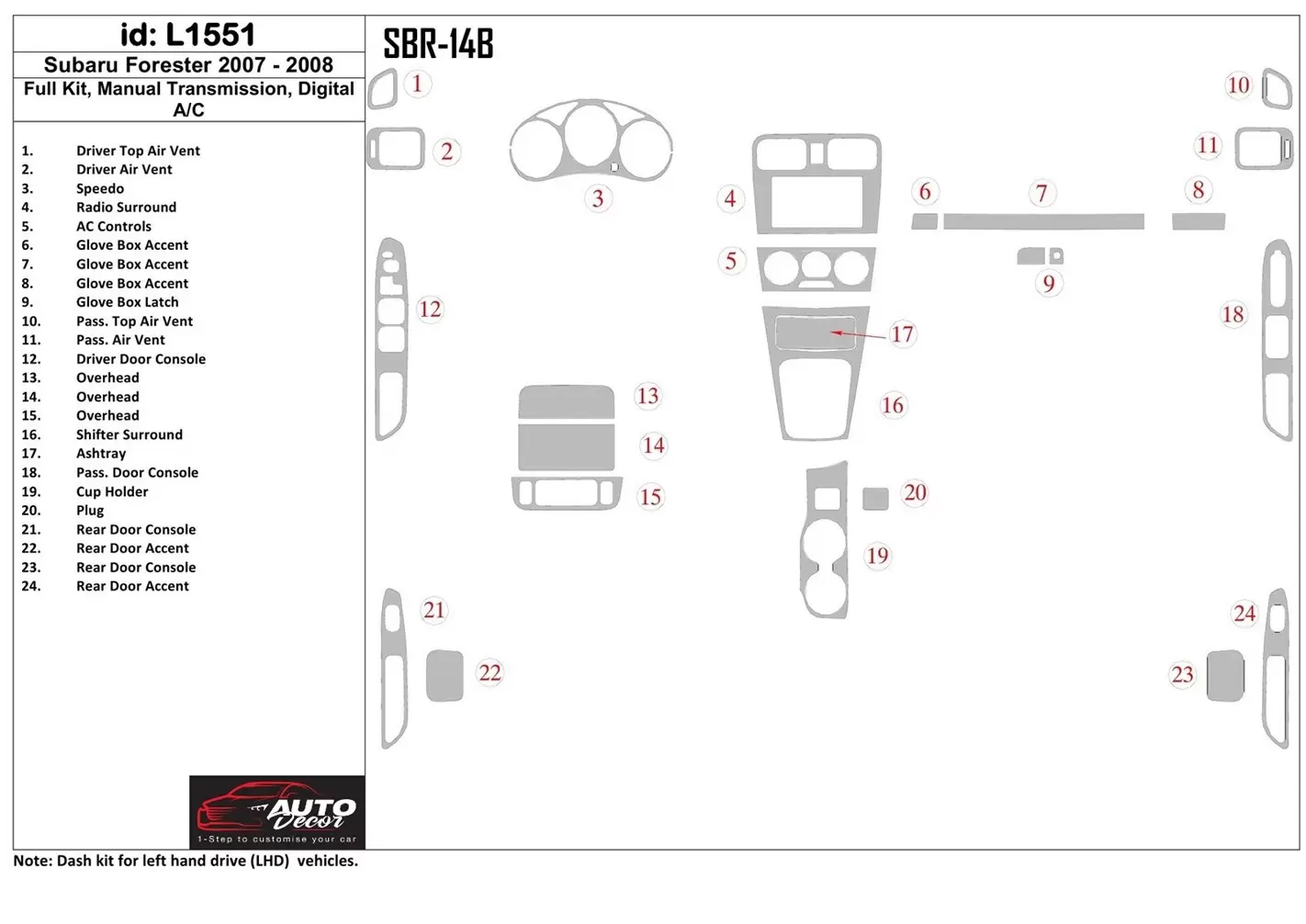 Subaru Forester 2007-2008 Ensemble Complet, Boîte automatique, boîte manuellebox AC BD Kit la décoration du tableau de bord - 1 