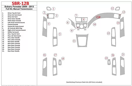 Subaru Forester 2009-UP Full Set, Manual Gear Box Cruscotto BD Rivestimenti interni