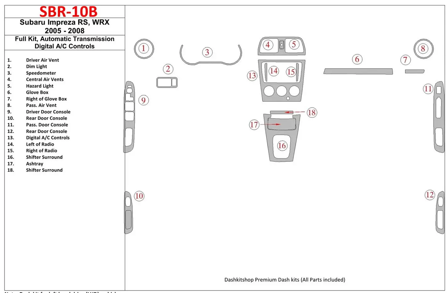 Subaru Impreza WRX 2005-2008 Full Set, Automatic Gear, Automatic AC Control Cruscotto BD Rivestimenti interni