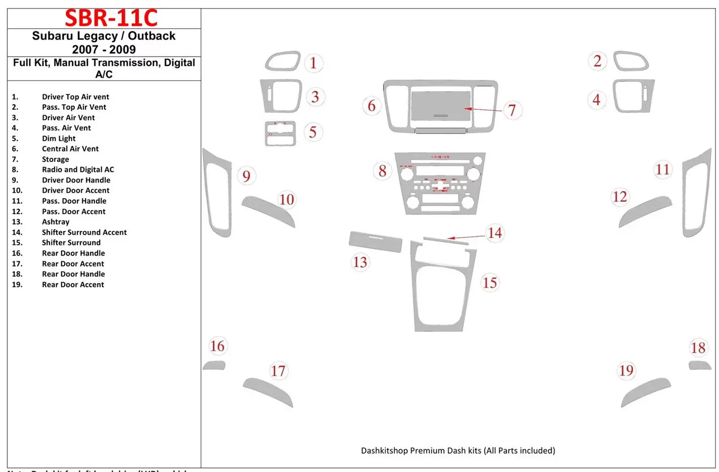 Subaru Legacy 2007-2009 Full Set, Manual Gear Box, Automatic AC Cruscotto BD Rivestimenti interni