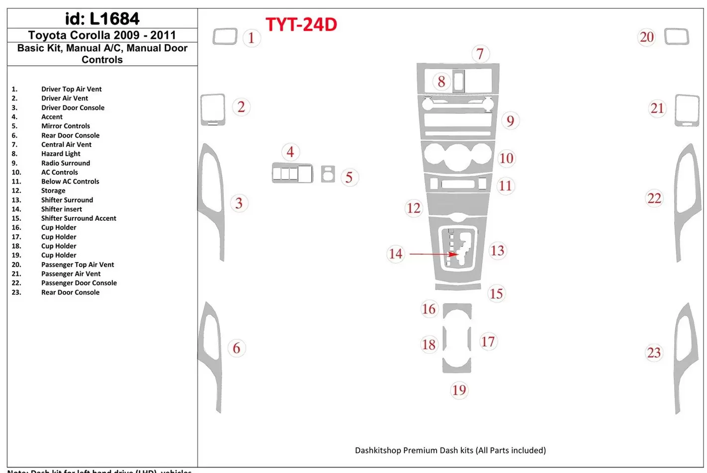 Toyota Corolla 2009-UP Basic Set, Manual Gearbox Doors Controls BD Interieur Dashboard Bekleding Volhouder