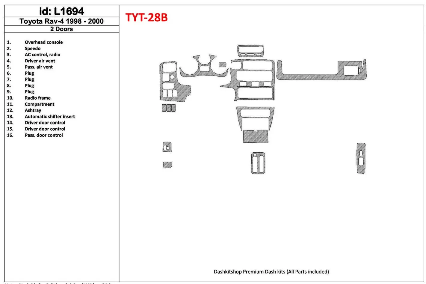 Toyota RAV-4 1998-2000 2 Des portes, 16 Parts set BD Kit la décoration du tableau de bord - 1 - habillage decor de tableau de bo