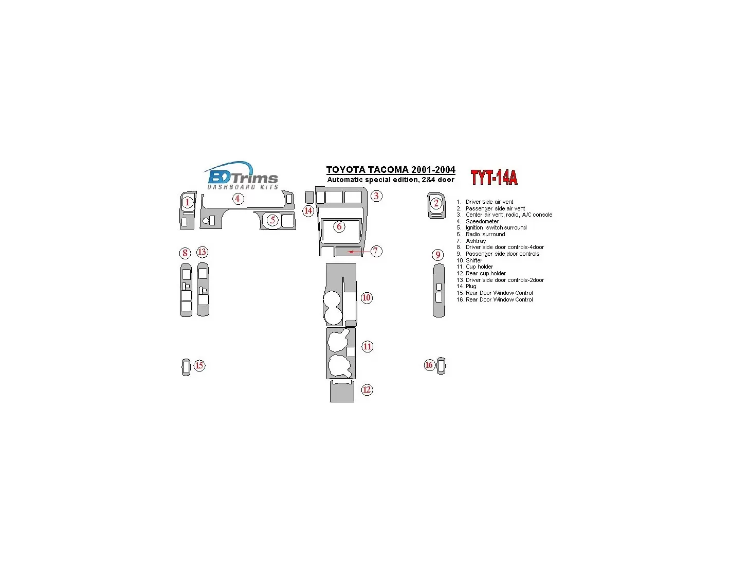 Toyota Tacoma 2000-2004 Automatic Gearbox special edition, 2&4 Doors BD Interieur Dashboard Bekleding Volhouder