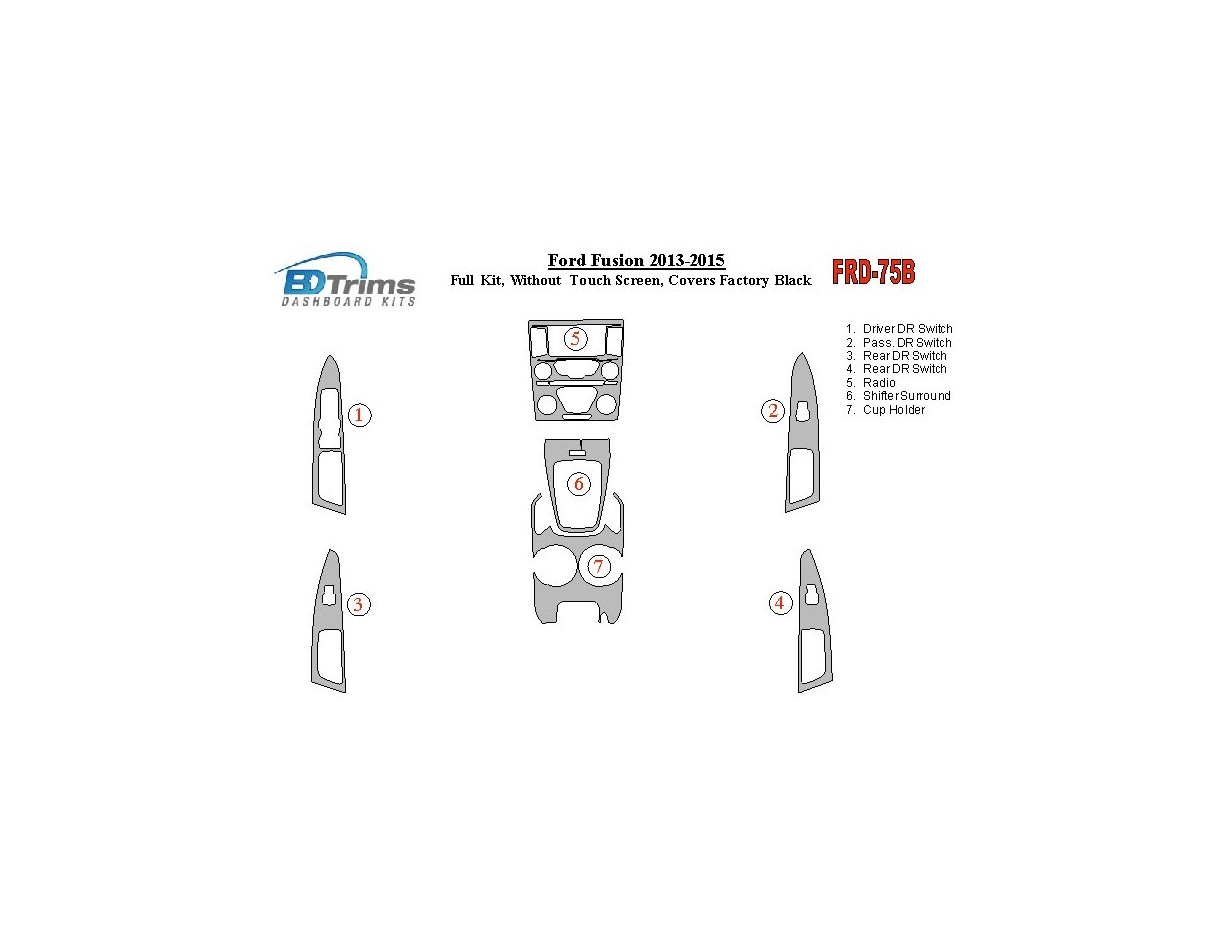 Ford Fusion 2013-UP Ensemble Complet, Sans Touch screen, Over OEM Main Interior Kit BD Kit la décoration du tableau de bord - 1 