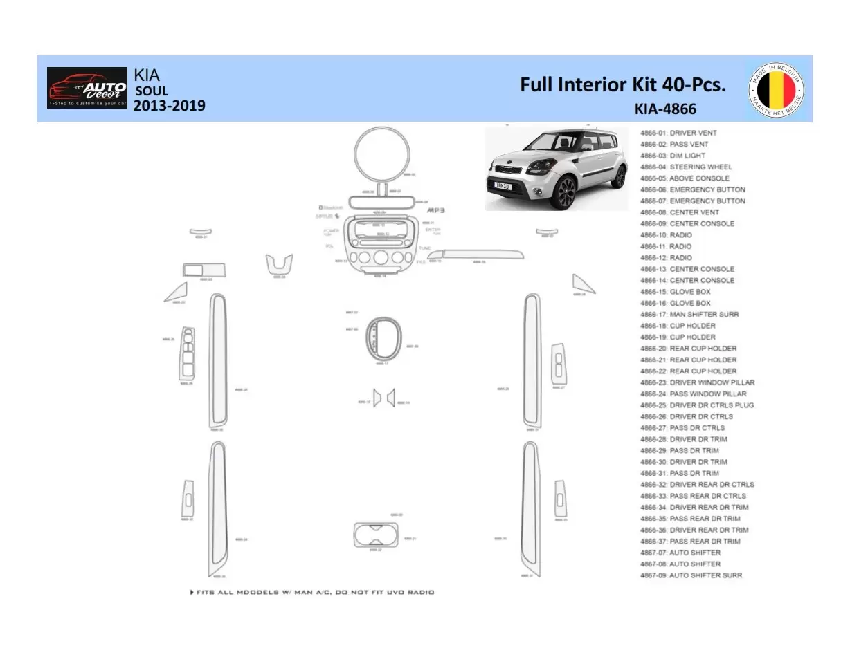 KIA Soul 2013 Kit la décoration du tableau de bord 40 Pièce - 1 - habillage decor de tableau de bord