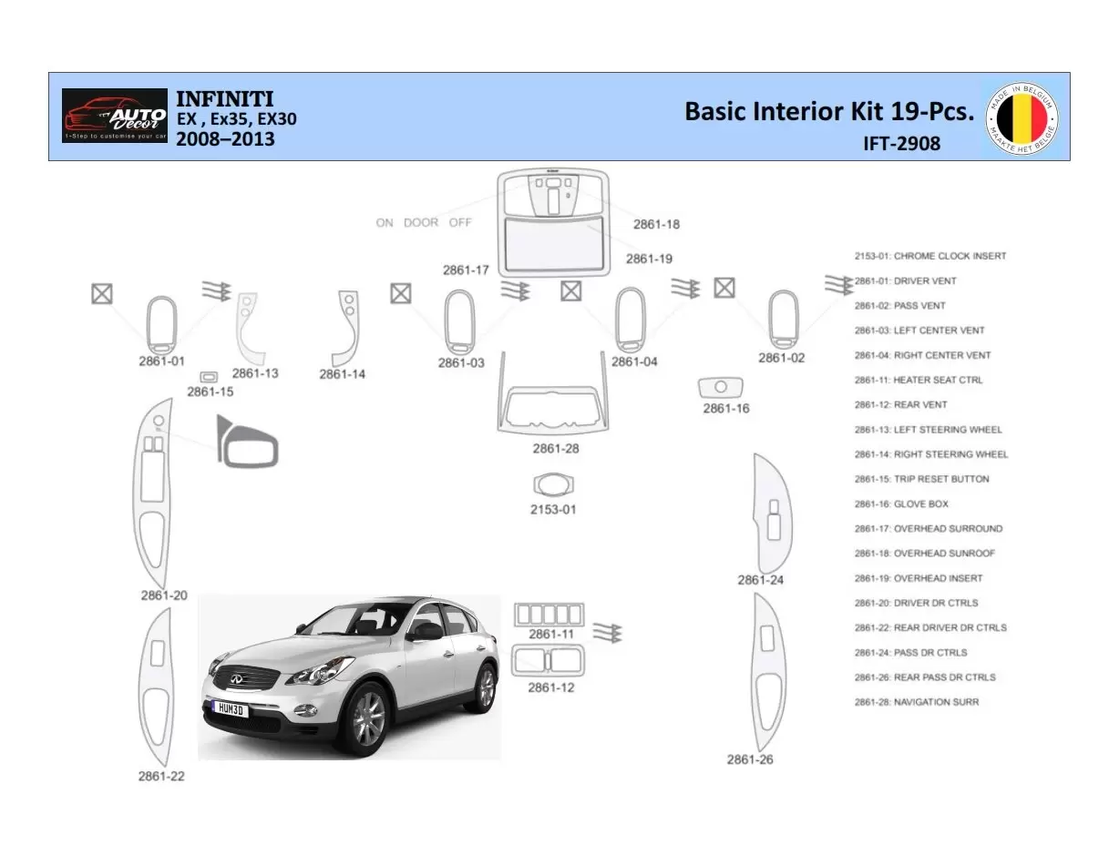 Infiniti EX35 2008-2013 Kit la décoration du tableau de bord 19 Pièce - 1 - habillage decor de tableau de bord