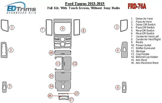 Ford Taurus 2013-UP Full Set, With Touch screen, Without Sony Radio BD Interieur Dashboard Bekleding Volhouder Ford Taurus 2013-UP Full Set, With Touch screen, Without Sony Radio BD Interieur Dashboard Bekleding Volhouder