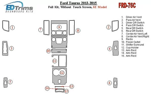 Ford Taurus 2013-UP Voll Satz, Without Touch screen, SE Model BD innenausstattung armaturendekor cockpit dekor - 1- Cockpit Deko