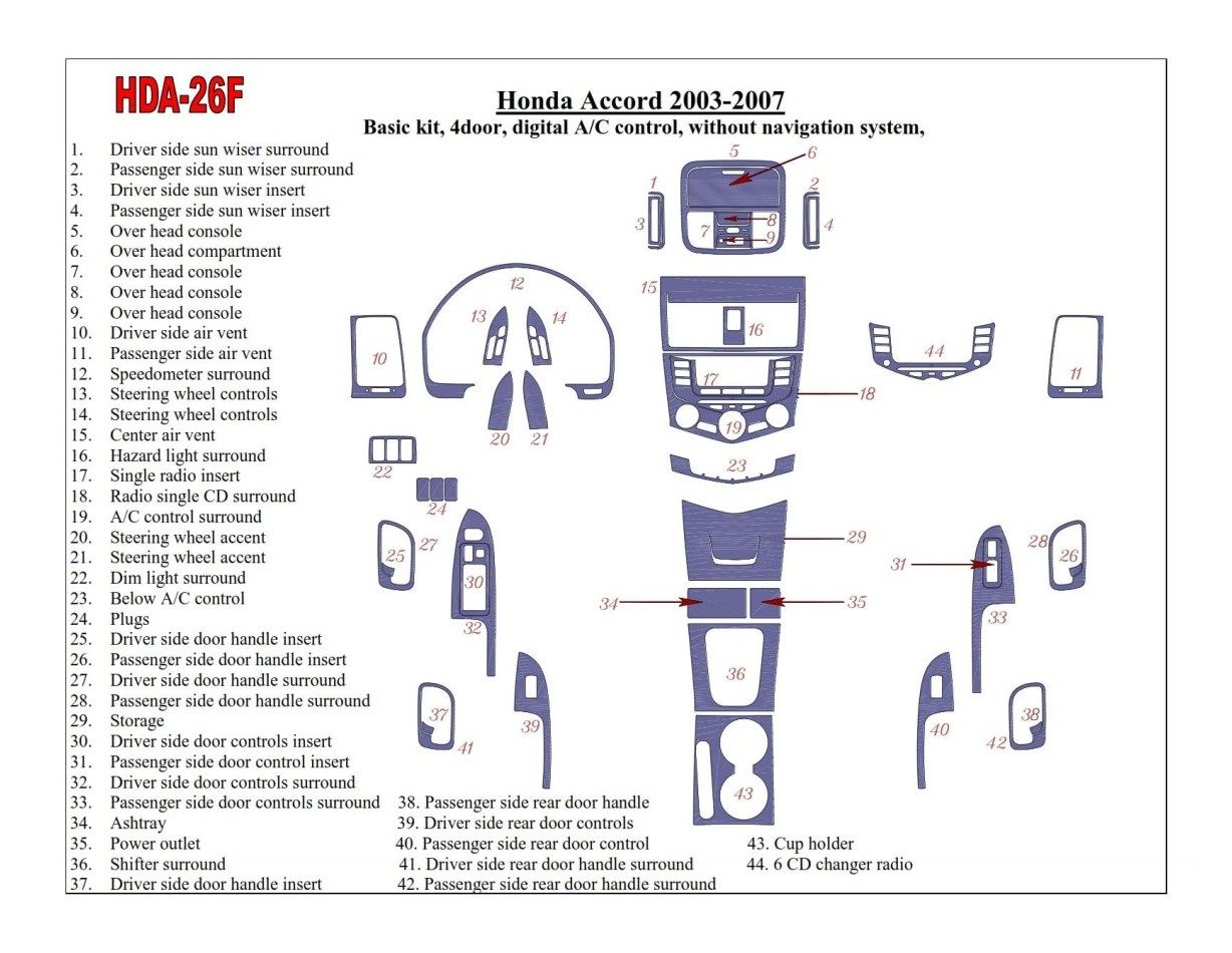 Honda Accord 2003-2007 Paquet de base, Automatic A/C control, Sans NAVI system, 4 Des portes BD Kit la décoration du tableau de 