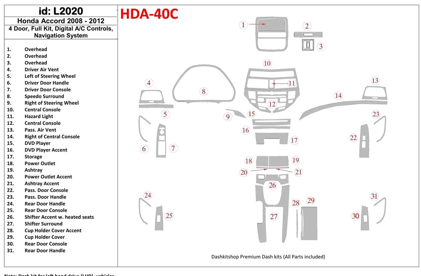 Honda Accord 2008-2012 Voll Satz, 4 Doors, Automatic AC Control, With NAVI system BD innenausstattung armaturendekor cockpit dek