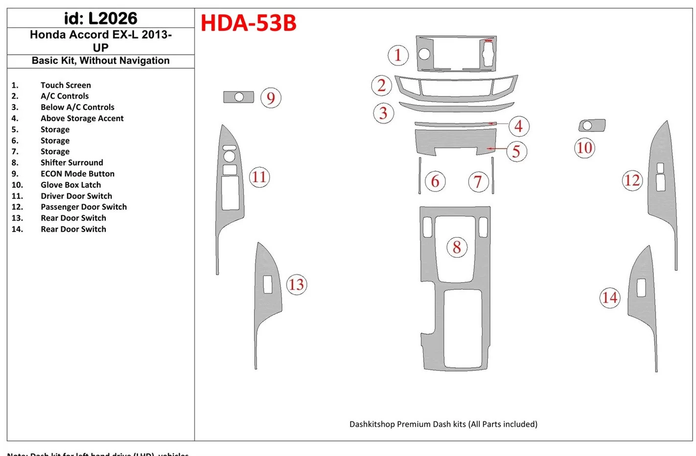 Honda Accord 2013-UP Grundset, Without NAVI BD innenausstattung armaturendekor cockpit dekor - 1- Cockpit Dekor Innenraum