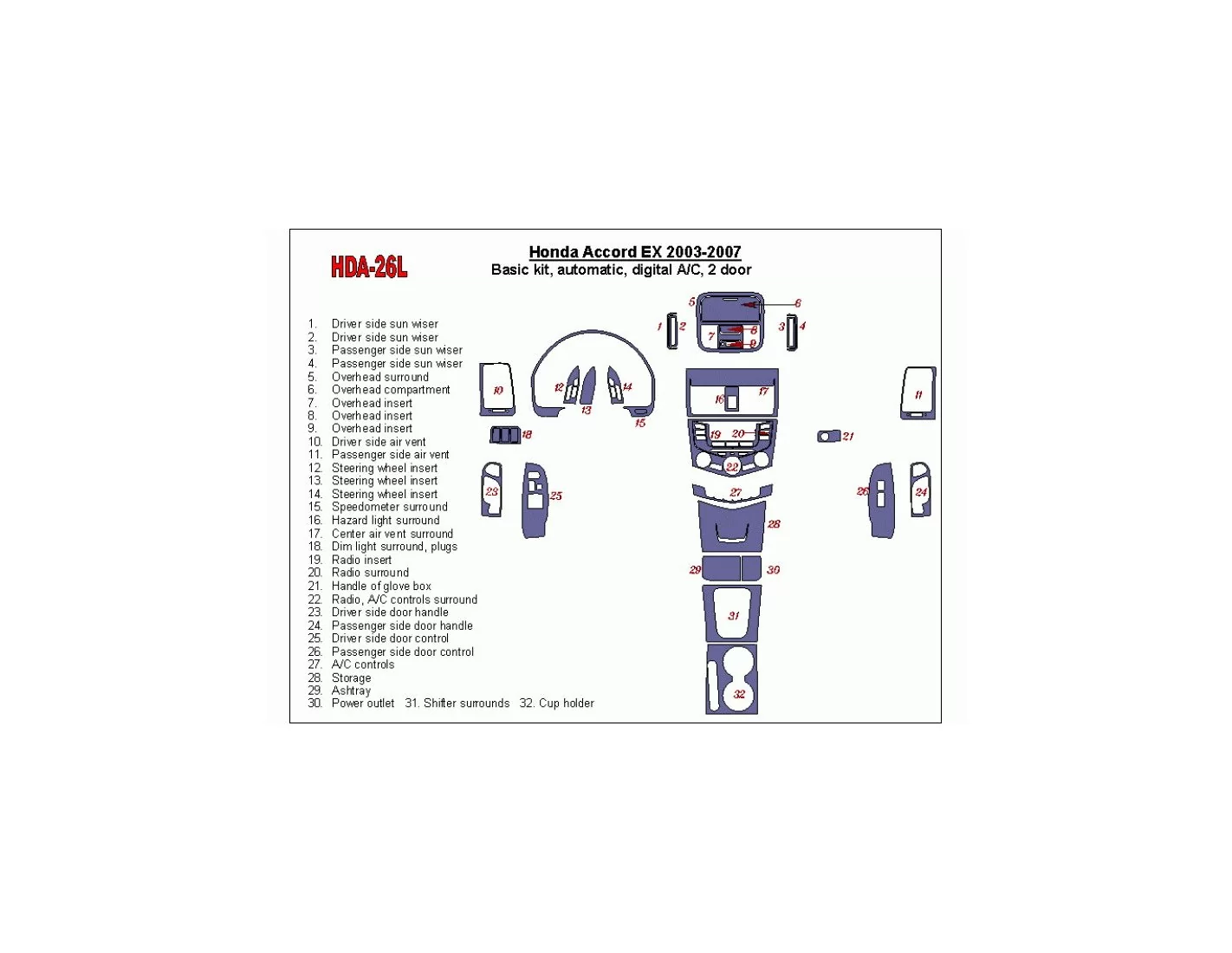 Honda Accord EX 2003-2007 Basic Set, Automatic Gear, Automatic A/C, 2 Doors BD Interieur Dashboard Bekleding Volhouder